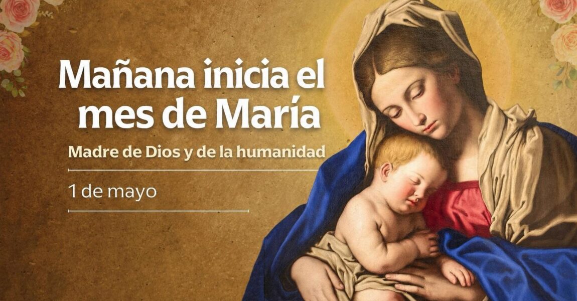 MES DE MAYO. MES DE LA VIRGEN
