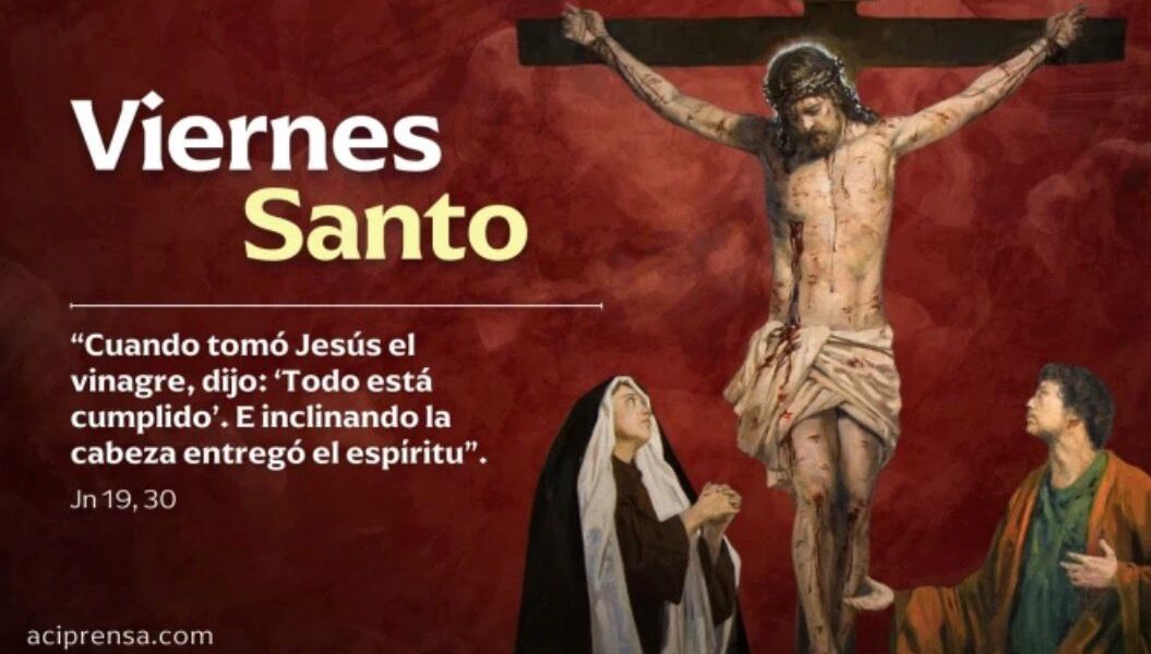 ¡HOY ES VIERNES SANTO!